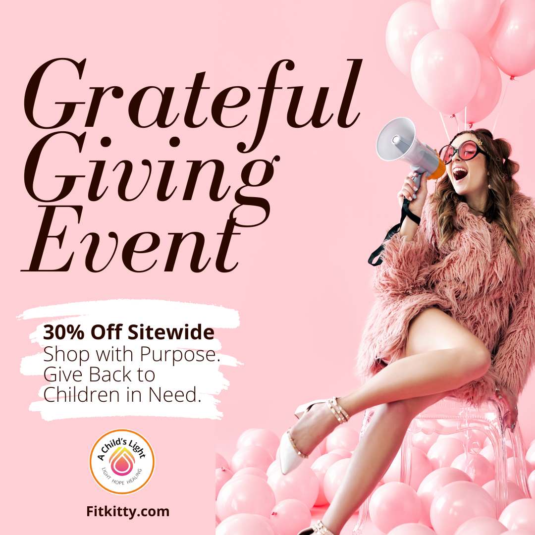 grateful giving event, 30% Off Sitewide Shop with Purpose. Give Back to Children in Need.