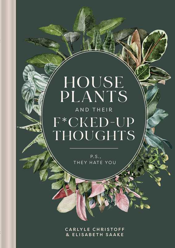 Houseplants and Their Fucked-Up Thoughts by Carlyle Christoff — main product image