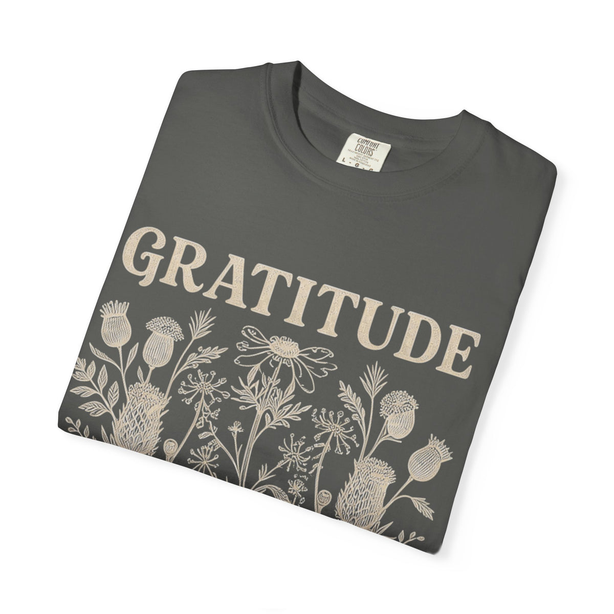Gratitude Changes Everything Garment-Dyed  Floral Tee